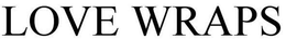 LOVE WRAPS trademark
