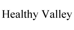 HEALTHY VALLEY trademark
