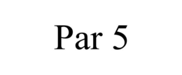 PAR 5 trademark