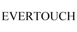 EVERTOUCH trademark