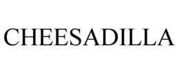 CHEESADILLA trademark