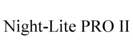 NIGHT-LITE PRO II trademark