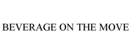 BEVERAGE ON THE MOVE trademark
