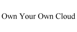 OWN YOUR OWN CLOUD trademark