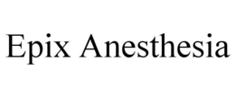 EPIX ANESTHESIA trademark