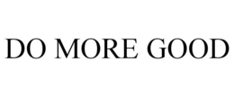 DO MORE GOOD trademark