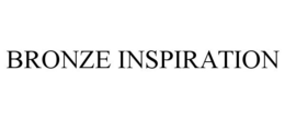 BRONZE INSPIRATION trademark