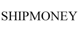 SHIPMONEY trademark