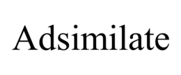 ADSIMILATE trademark