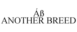 Áß ANOTHER BREED trademark