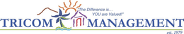 "THE DIFFERENCE IS YOU ARE VALUED" TRICOM MANAGEMENT EST. 1979 trademark