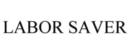LABOR SAVER trademark