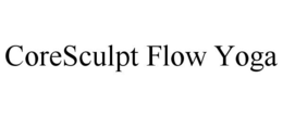CORESCULPT FLOW YOGA trademark