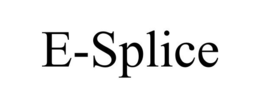 E-SPLICE trademark