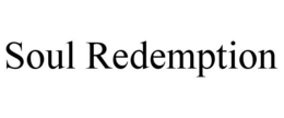 SOUL REDEMPTION trademark