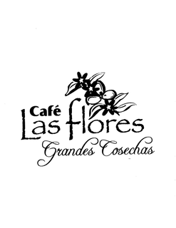 CAFE LAS FLORES GRANDES COSECHAS trademark