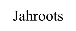 JAHROOTS trademark