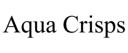 AQUA CRISPS trademark