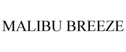 MALIBU BREEZE trademark
