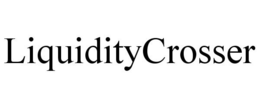 LIQUIDITYCROSSER trademark
