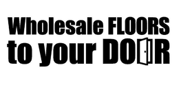 WHOLESALE FLOORS TO YOUR DOOR trademark