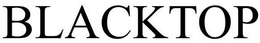 BLACKTOP trademark