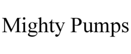 MIGHTY PUMPS trademark