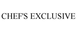 CHEF'S EXCLUSIVE trademark