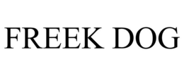 FREEK DOG trademark