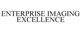 ENTERPRISE IMAGING EXCELLENCE trademark
