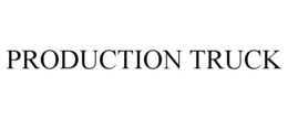 PRODUCTION TRUCK trademark