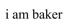 I AM BAKER trademark
