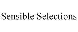 SENSIBLE SELECTIONS trademark