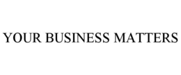 YOUR BUSINESS MATTERS trademark