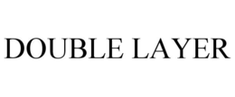 DOUBLE LAYER trademark