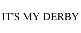 IT'S MY DERBY trademark