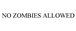 NO ZOMBIES ALLOWED trademark