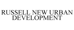 RUSSELL NEW URBAN DEVELOPMENT trademark