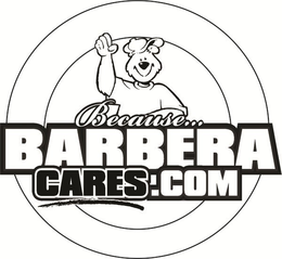 BECAUSE... BARBERA CARES.COM trademark
