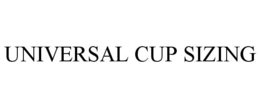 UNIVERSAL CUP SIZING trademark