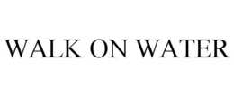 WALK ON WATER trademark