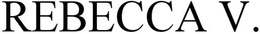 REBECCA V. trademark