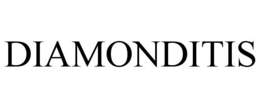 DIAMONDITIS trademark