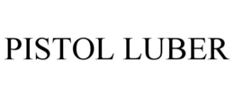 PISTOL LUBER trademark
