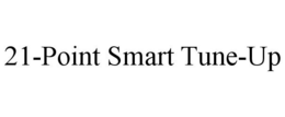 21-POINT SMART TUNE-UP trademark
