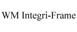 WM INTEGRI-FRAME trademark