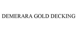 DEMERARA GOLD DECKING trademark
