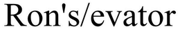 RON'S/EVATOR trademark