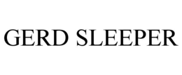 GERD SLEEPER trademark