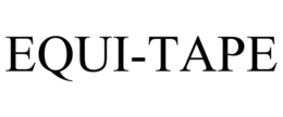 EQUI-TAPE trademark